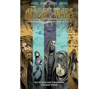 The Amory Wars: No World for Tomorrow Vol. 3 (Good Apollo, I'm Burning Star IV, Volume II)