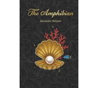 The Amphibian: Famous Soviet Science Fiction (Annotated)