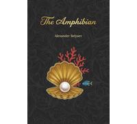 The Amphibian: Famous Soviet Science Fiction | New Translation