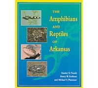 The Amphibians and Reptiles of Arkansas Henry W. Robison, Michael V. Plummer, Stanley E. Trauth (Auteur)