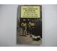 The Amritsar Massacre: Twilight of the Raj