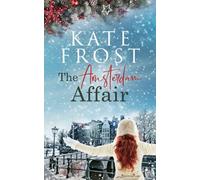 The Amsterdam Affair: (A Romantic Escape Book)