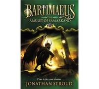 The Amulet Of Samarkand (The Bartimaeus Sequence) Stroud, Jonathan (Auteur)