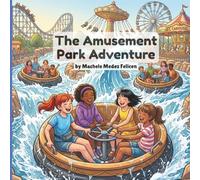 The Amusement Park Adventure: A Fun-Filled Day with Best Friends