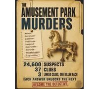The Amusement Park Murders: A Find the Killer Puzzle Book with Three Linked Murder Cases