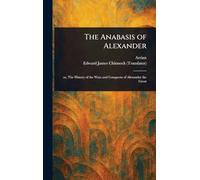The Anabasis of Alexander