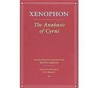 The Anabasis of Cyrus, Agora Series Xenophon (Auteur)