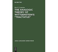The Anagogic Theory Of Wittgenstein's "Tractatus