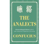 The Analects Ultimate Bilingual Edition (4-In-1): English - Traditional Chinese - Simplified Chinese - Ancient Seal Script
