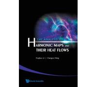 The Analysis Of Harmonic Maps And Their Heat Flows