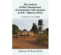 The Analysis Of Risk Management Of Community Water Projects In Sub - Saharan Africa