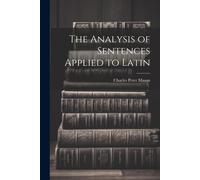 The Analysis Of Sentences Applied To Latin
