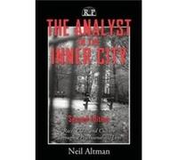 The Analyst in the Inner City by Altman & Neil Ambedkar University of Delhi & India William Alanson White Institute & New York Neil Altman (Auteur)