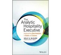 The Analytic Hospitality Executive by Kelly A. McGuire Kelly A. McGuire (Auteur)