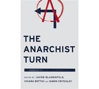 The Anarchist Turn (Paperback) Jacob Blumenfeld, Chiara Bottici, Simon Critchley (Auteur)