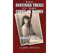 The Anastasia Trials In The Court Of Women