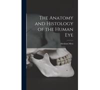 The Anatomy And Histology Of The Human Eye