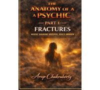 The anatomy of a psychic: part one : Fractures