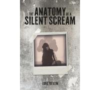 The Anatomy of a Silent Scream
