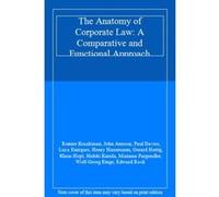 The Anatomy of Corporate Law: A Comparative and Functional Approach - [Livre en VO] Reinier Kraakman, John Armour, Paul Davies, Luca Enriques, Henry Hansmann, Gerard Hertig, Klaus Hopt, Hideki Kanda,