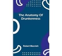 The anatomy of drunkenness