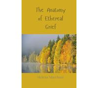 The Anatomy of Ethereal Grief