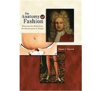 The Anatomy of Fashion Susan Vincent (Auteur)