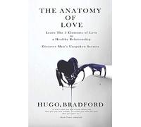 The Anatomy Of Love: The Five Elements Of Love