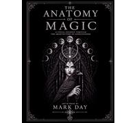 THE ANATOMY OF MAGIC: A Visual Journey Through the Architecture of Consciousness