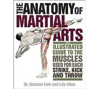 The Anatomy of Martial Arts Lily Chou, Norman G. Link (Auteur)