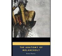 The Anatomy of Melancholy