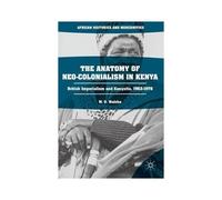 The Anatomy Of Neo-Colonialism In Kenya