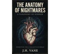 The Anatomy of Nightmares: A Taxonomy of Horror Dissecting the 13 Dialects of Dread