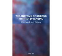 The Anatomy of Serious Further Offending Andy Williams, Michael Nash (Auteur)