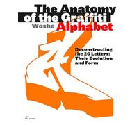 The Anatomy of the Graffiti Alphabet (paperback) /anglais