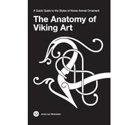 The Anatomy of Viking Art: A Quick Guide to the Styles of Norse Animal Ornament