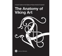 The Anatomy of Viking Art: A Quick Guide to the Styles of Norse Animal Ornament
