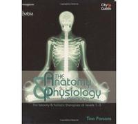 The Anatomy & Physiology Workbook: For Beauty and Holistic Therapies at Level 1-3 Parsons, Tina (Auteur)