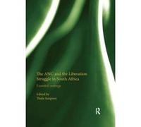 The ANC and the Liberation Struggle in South Africa: Essential writings - [Version Originale] Inconnu (Auteur)