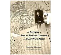 The Ancestry Of Samuel Sterling Sherman And Mary Ware Allen