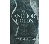 The Anchor Holds: A Small Town, Grumpy Sunshine Romance