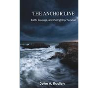 The Anchor Line: Faith, Courage, and the Fight for Survival