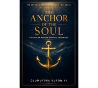 THE ANCHOR OF THE SOUL: A Study on Modern Spiritual Infirmities