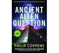 The Ancient Alien Question