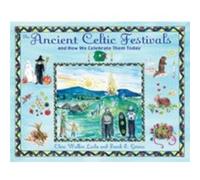 The Ancient Celtic Festivals by Frank E. Gerace Clare Walker Leslie, Frank E. Gerace (Auteur)