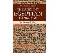 The Ancient Egyptian Language - Allen James P. Brown University Rhode Island - Cambridge University Press - Livre en Anglais - Hardback Allen James P. Brown University Rhode IslandAllen James P. Brown