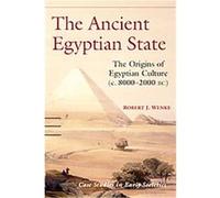 The Ancient Egyptian State, Case Studies in Early Societies Robert J. Wenke (Auteur)