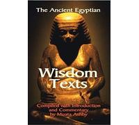 The Ancient Egyptian Wisdom Texts