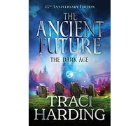 The Ancient Future: The Dark Age