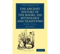 The Ancient History Of The Maori, His Mythology And Traditions - Volume 4